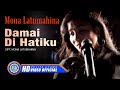 Mona Latumahina - DAMAI DIHATIKU (Official Lyrics Video)
