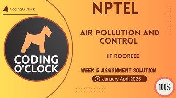 NPTEL Air pollution and Control Week 5 Assignment Solution January - April 2025 IIT Roorkee