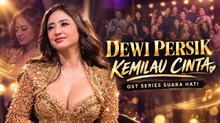 DEWI PERSIK KEMILAU CINTA OST SUARA HATI LIVE PERFORM MD