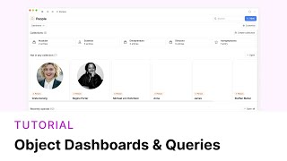 How to Organize your Content in Capacities Part II – Object Dashboards and Queries