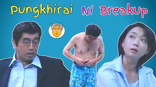 Pungkhirai Ni Breakup 💔 || Kokborok Funny Video || Funny Dubbing