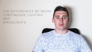 The Differences between Continuous Light and Speedlights for Photography