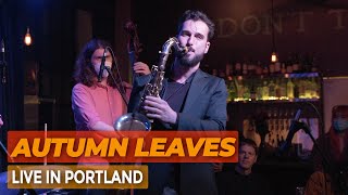 Autumn Leaves - Chad LB (Live In Portland)