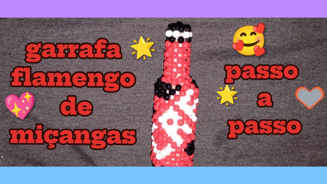 Garrafa Flamengo de miçangas passo a  passo