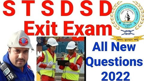 STSDSD exit exam new questions and answers 2024 ,D G shipping india