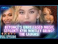 Beyoncé S Unreleased Music Stolen Kym Whitley Brings The Laughs Episode 223 S13 07 16 25 Beyoncé S Unreleased Music Stolen Kym Whitley Brings The Laughs Episode 223 S13 07 16 25