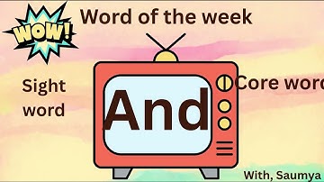 Core word / Sight word / ‘word of the week’ -  ‘and’ and a fun story involving the word . 