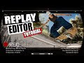 Session: Skate Sim Replay Editor Tutorial - Adding Slow-mo, Filming Lines and More