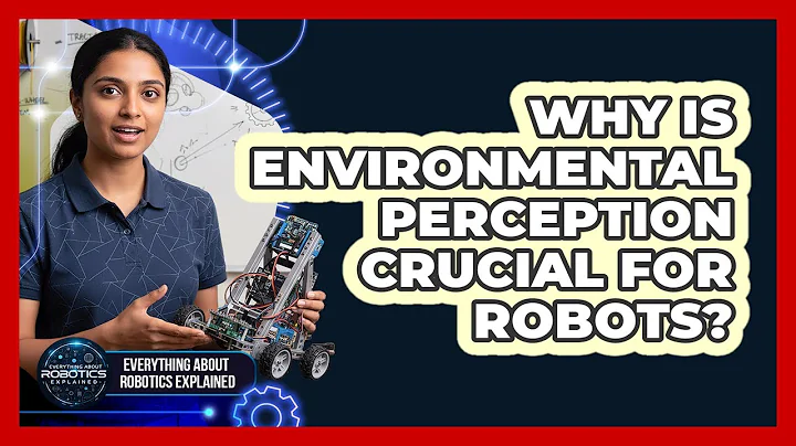Why Is Environmental Perception Crucial For Robots?