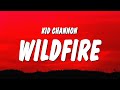 Kid Channon - WILDFIRE (Lyrics) (Ian Ruson&#39;s Version)