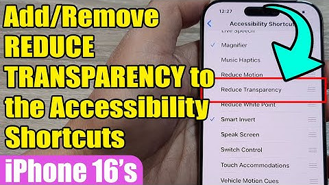iPhone 16/16 Pro Max: How to Add/Remove REDUCE TRANSPARENCY to the Accessibility Shortcuts