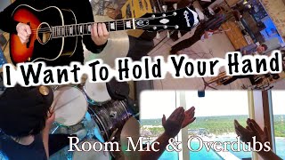 I Want To Hold Your Hand | Claps, Overdubs &amp; Room Mic