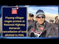 Ladakh news  phyang villager stages protest at national highway 