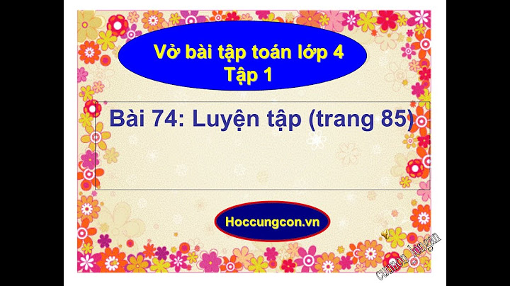 Giải bài tập toan 4 sách bài tập bài 74 năm 2024