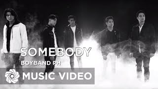 Watch Boybandph Somebody video