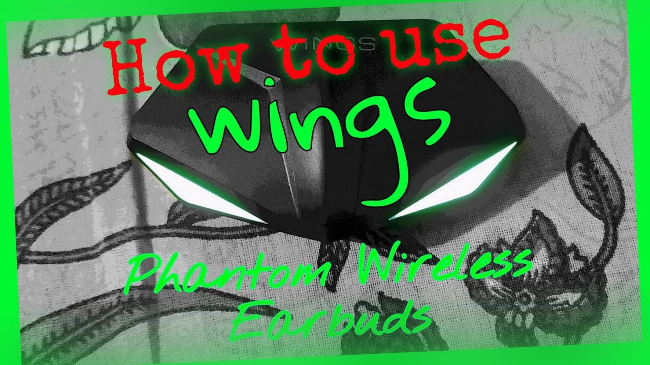 How To Use Wings Phantom True Wireless Earbuds 