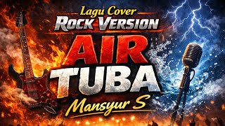 Lagu Cover Rock Versionair Tubamansyur S 