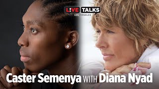 Caster Semenya in conversation with Diana Nyad at Live Talks Los Angeles by LiveTalksLA 237 views 5 months ago 1 hour, 26 minutes