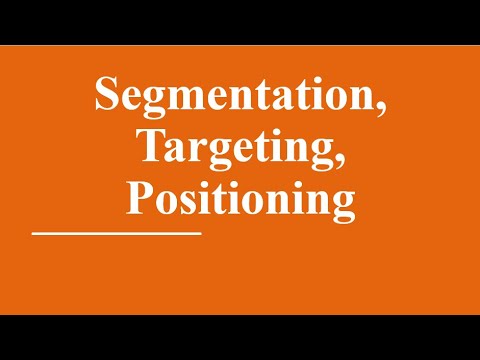 segmentation targeting positioning คือ  Update  Segmentation, Targeting and Positioning