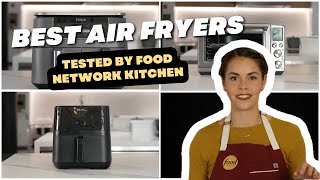 Best Air Fryer Toaster Ovens, Tested by Food Network Kitchen