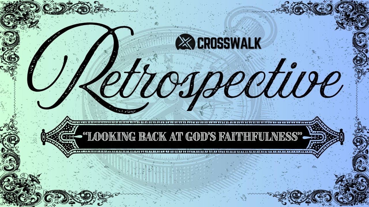 CorssWalk Church: A Retrospective