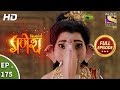 Vighnaharta Ganesh - Ep 175 - Full Episode - 25th April, 2018