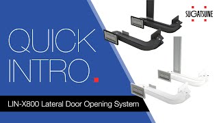 The LINX800 Lateral Door Opening System