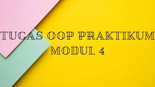 Tugas OOP Praktikum E1 Modul 4