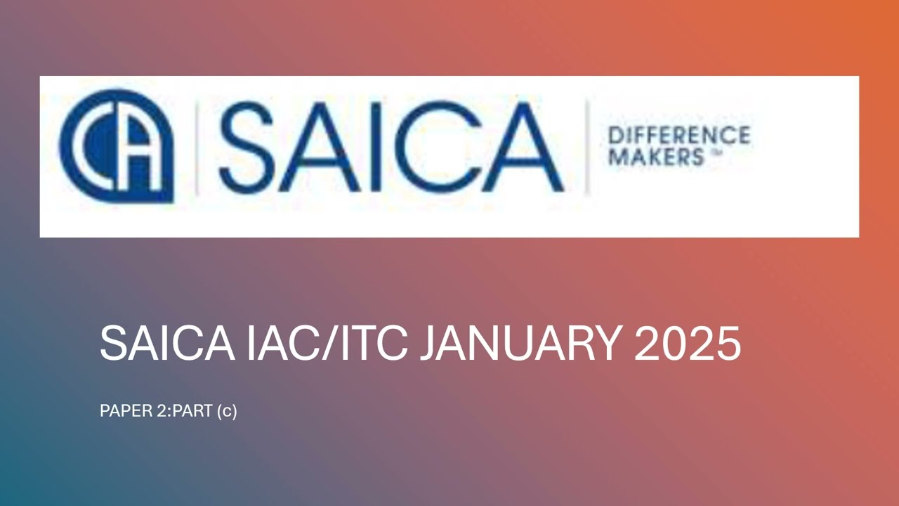 SAICA IAC JANUUARY 2025 PAPER 2 | PART ( c)