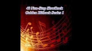 40 Non-Stop SlowRock Golden Hitback Series 1