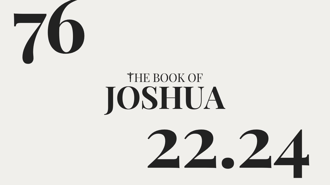 DAY 76 | The Book of Joshua: Chapter 22-24 - YouTube