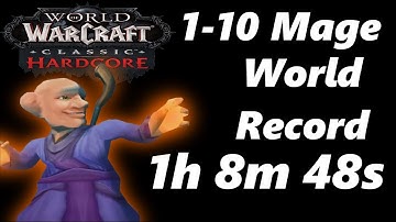 1-10 Mage World Record - Hardcore - 1h 8m 48s - Classic Vanilla