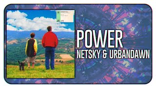 Netsky & Urbandawn - Power