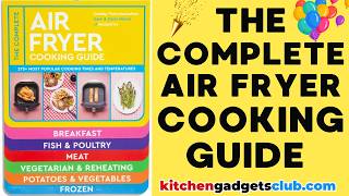 Are You Looking For Air Fryer Cooking Times & Temperatures?