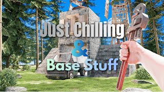 Rust- Just Chilling, chatting to viewers, Doing base stuff.