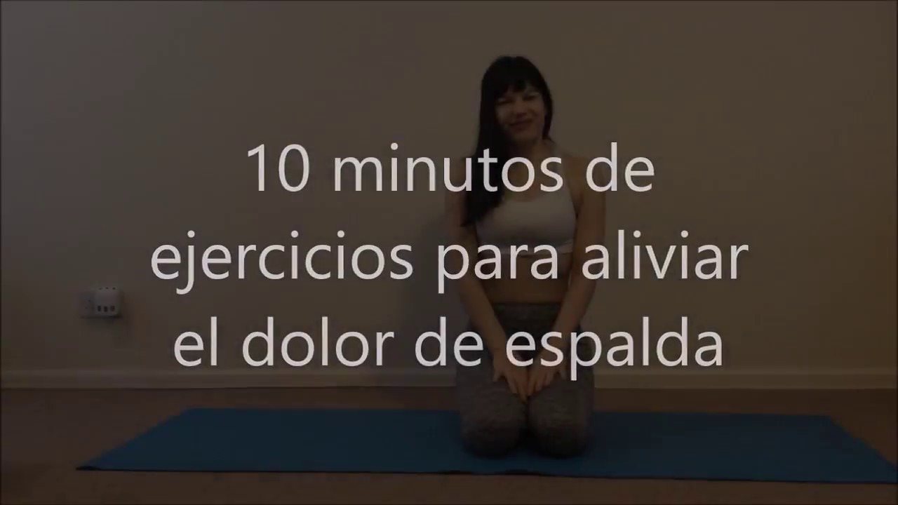 10 minutos para aliviar el dolor de espalda - YouTube