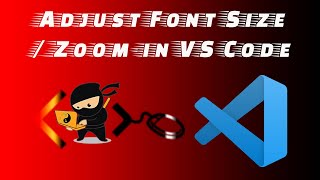 How to adjust Font Size/Zoom-in VS Code Workbench | Yan C