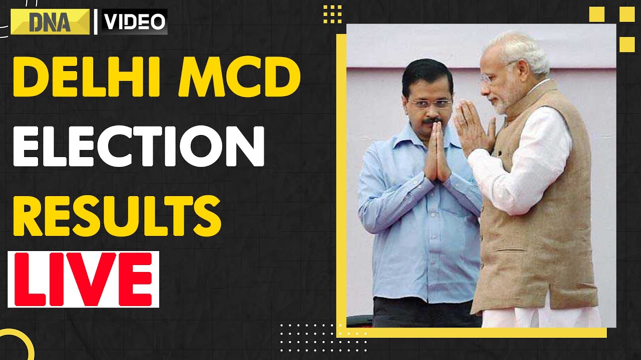 LIVE: Delhi MCD Election Results LIVE | MCD election results LIVE ...