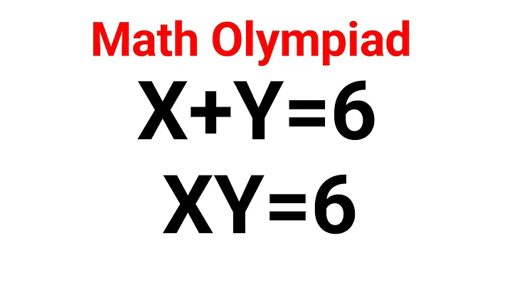 USA | Can You Solve This Math Olympiad Puzzle? | x + y = 6, xy = 6