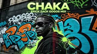 CHAKA (ERICK ZACK GOGOS MIX)