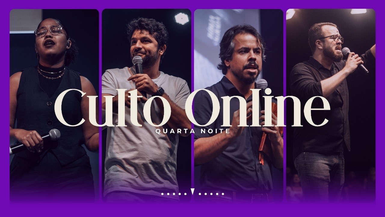 CULTO ONLINE - QUARTA FEIRA 19:30h  //  25/02/2026