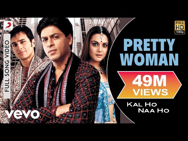 Pretty Woman Full Video - Kal Ho Naa Ho|Shah Rukh Khan|Preity|Shankar Mahadevan|SEL class=