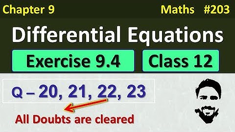 Exercise 9.4 Class 12 (Q20,Q21,Q22,Q23) | Differential Equations Class 12 | Class 12 Maths Chapter 9