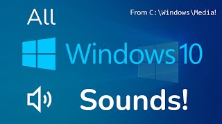 All Windows 10 Sounds!