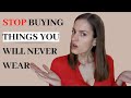 10 WAYS TO STOP BUYING CLOTHES THAT YOU WILL NEVER WEAR - smart shopping tips