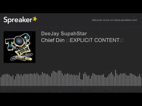 Chiief Diin ⚠EXPLICIT CONTENT⚠ (made with Spreaker)
