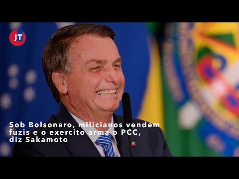 Sob Bolsonaro, milicianos vendem fuzis e o exercito arma o PCC, diz Sakamoto
