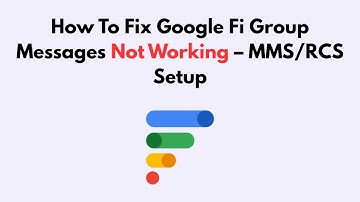 How to Fix Google Fi Group Messages Not Working – MMS/RCS Setup