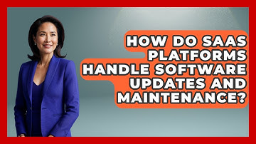 How Do SaaS Platforms Handle Software Updates and Maintenance? | The SaaS Pros Breakdown News