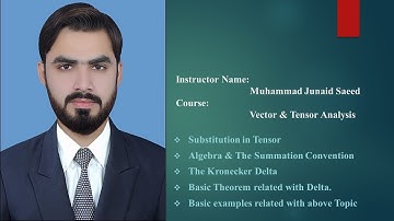 Substitution in tensor,Algebra &  Summation convention,The Kronecker delta,Basic theorems on delta..